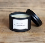 YOU MAKE A FOREVER DIFFERENCE CANDLE